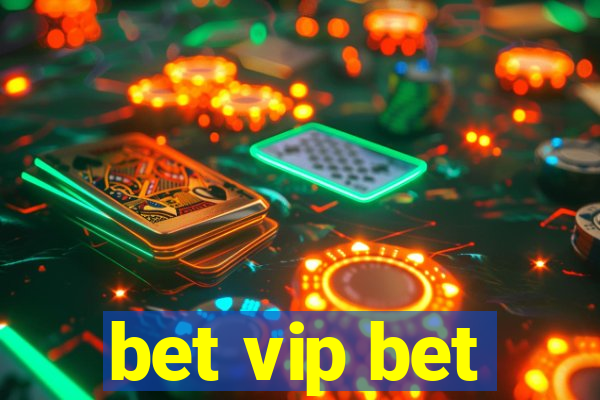 bet vip bet